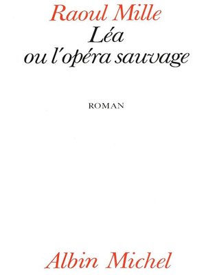 cover image of Léa ou l'Opéra sauvage